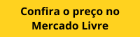 Confira o preço no Mercado Livre